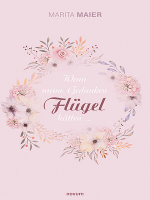 cover image of Wenn meine Gedanken Flügel hätten ...